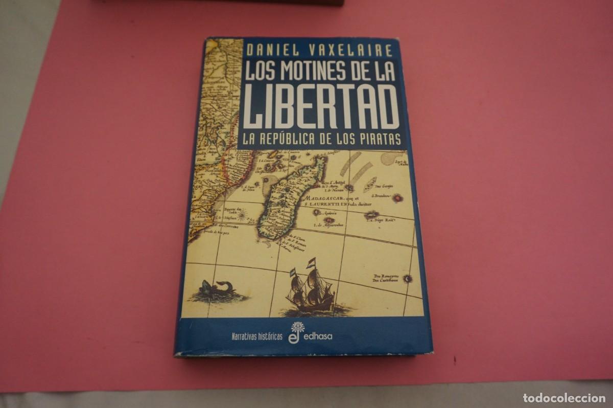 Libros: S-C/ LOS MOTINES DE LA LIBERTAD - DANIEL VAXELAIRE / EDITORIAL EDHASA - Foto 1