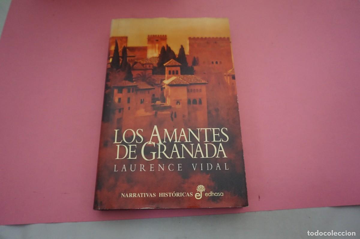 Libros: S-C/ LOS AMANTES DE GRANADA - LAURENCE VIDAL / EDITORIAL EDHASA - Foto 1