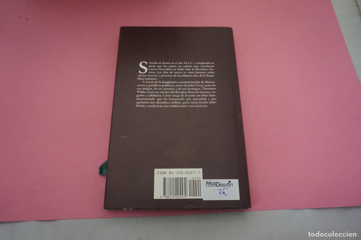Libros: S-C/ LOS IDUS DE MARZO - THORNTON WILDER / EDITORIAL EDHASA - Foto 5