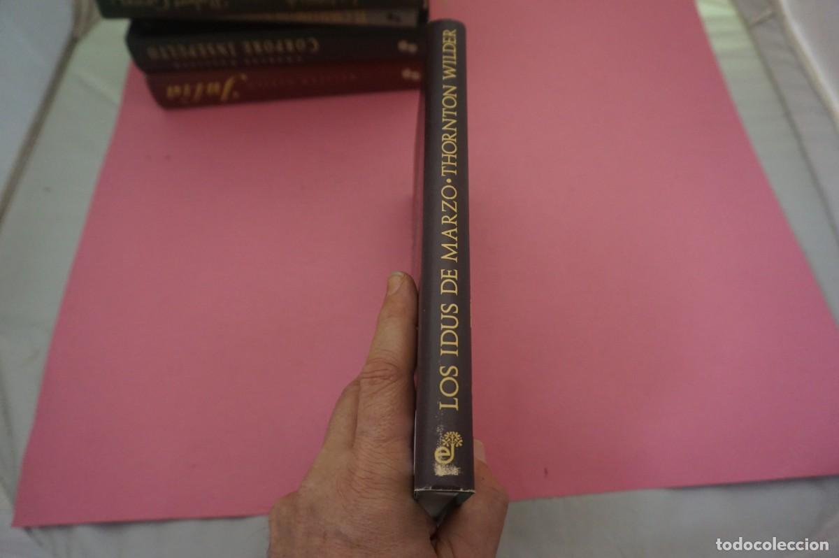 Libros: S-C/ LOS IDUS DE MARZO - THORNTON WILDER / EDITORIAL EDHASA - Foto 6