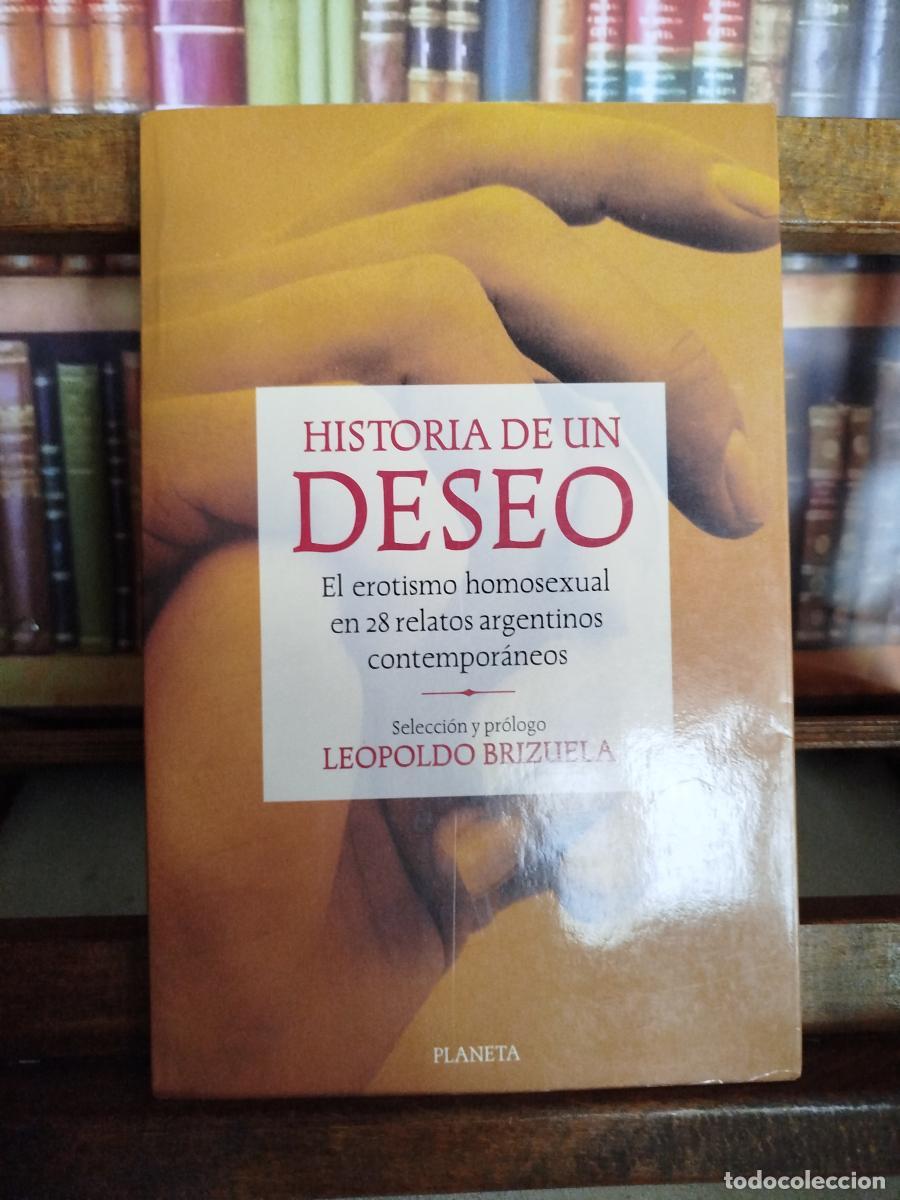 Libros: Historia de un deseo: El erotismo homosexual en veintiocho relatos argentinos contempor&aacute;neos - Brizu