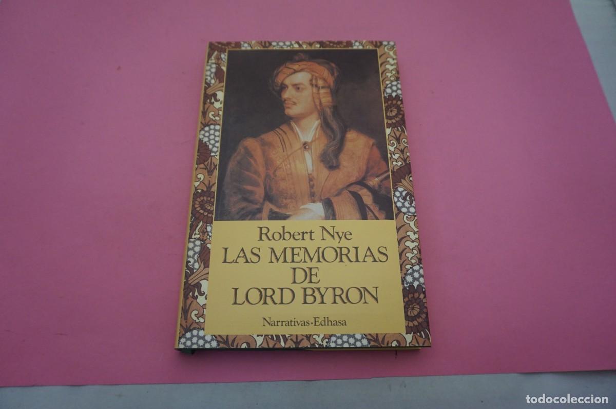 Libros: S-E/ LAS MEMORIAS DE LORD BYRON - ROBERT NYE / EDITORIAL EDHASA - Foto 1