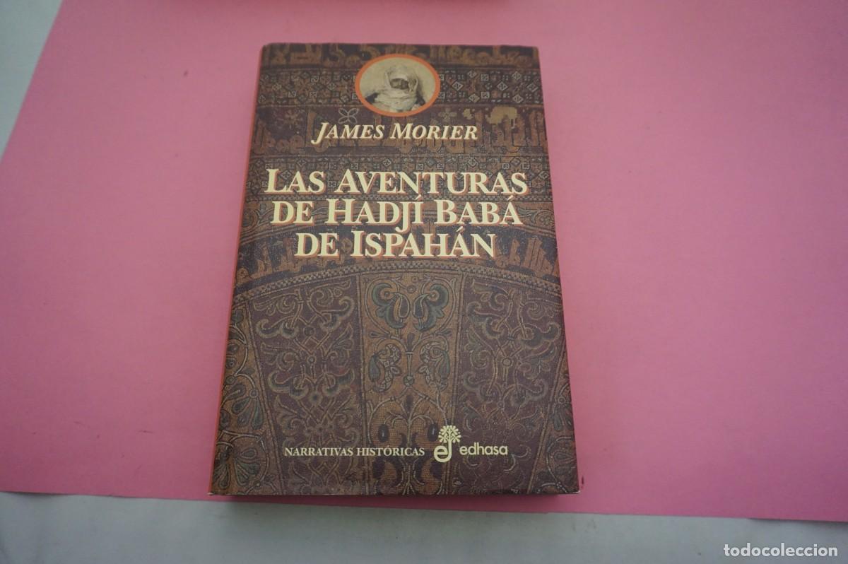 Libros: S-E/ LAS AVENTURAS DE HADJI BABA DE ISPAHAN - JAMES MORIER / EDITORIAL EDHASA - Foto 1