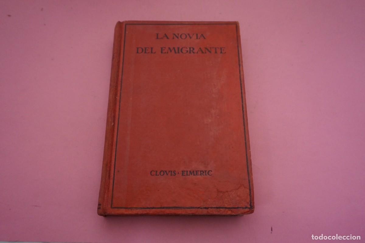 Libros: S-F/ LA NOVIA DEL EMIGRANTE - CLOVIS EIMERIC / EDITORIAL MENTORA - Foto 1