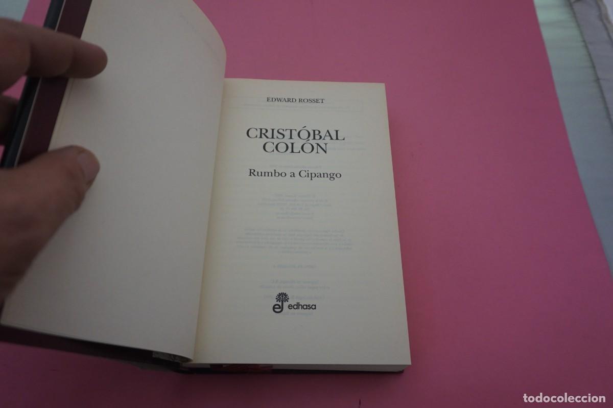 Libros: S-G/ CRISTOBAL COLON - RUMBO A CIPANGO - EDWARD ROSSET / EDITORIAL EDHASA - Foto 2