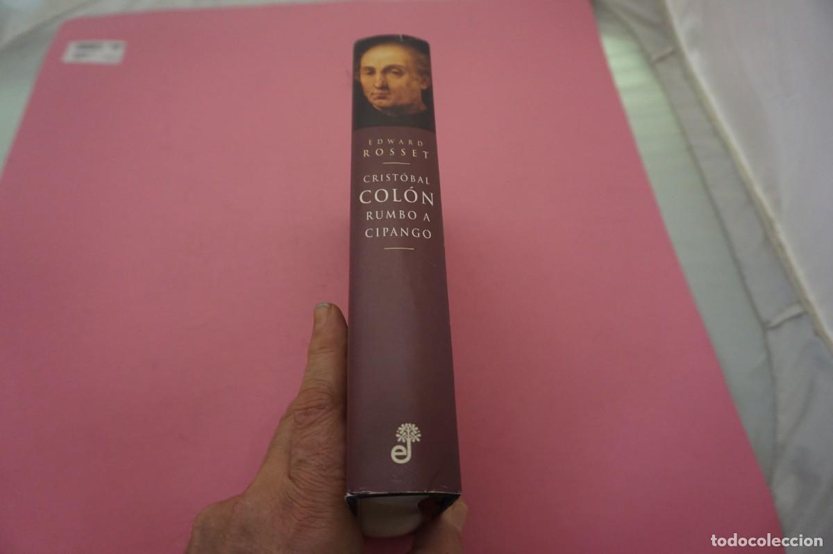 Libros: S-G/ CRISTOBAL COLON - RUMBO A CIPANGO - EDWARD ROSSET / EDITORIAL EDHASA - Foto 6