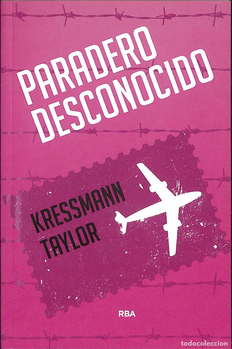 Libros: Paradero Desconocido - Kathrine Kressmann Taylor - RBA Libros - Otros Ficci&oacute;n