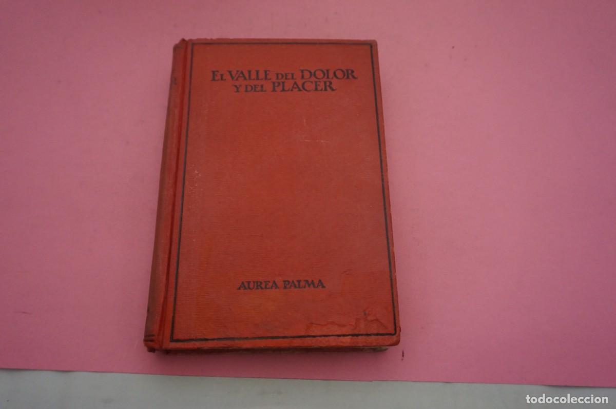Libros: S-H/ EL VALLE DEL DOLOR Y DEL PLACER - AUREA PALMA / EDITORIAL MENTORA - Foto 1