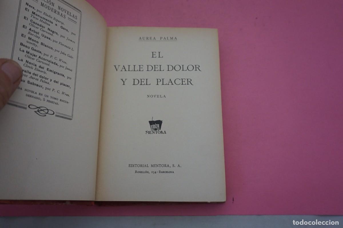 Libros: S-H/ EL VALLE DEL DOLOR Y DEL PLACER - AUREA PALMA / EDITORIAL MENTORA - Foto 2