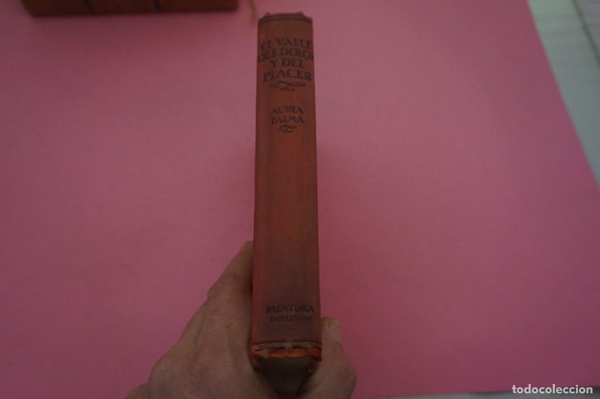 Libros: S-H/ EL VALLE DEL DOLOR Y DEL PLACER - AUREA PALMA / EDITORIAL MENTORA - Foto 6