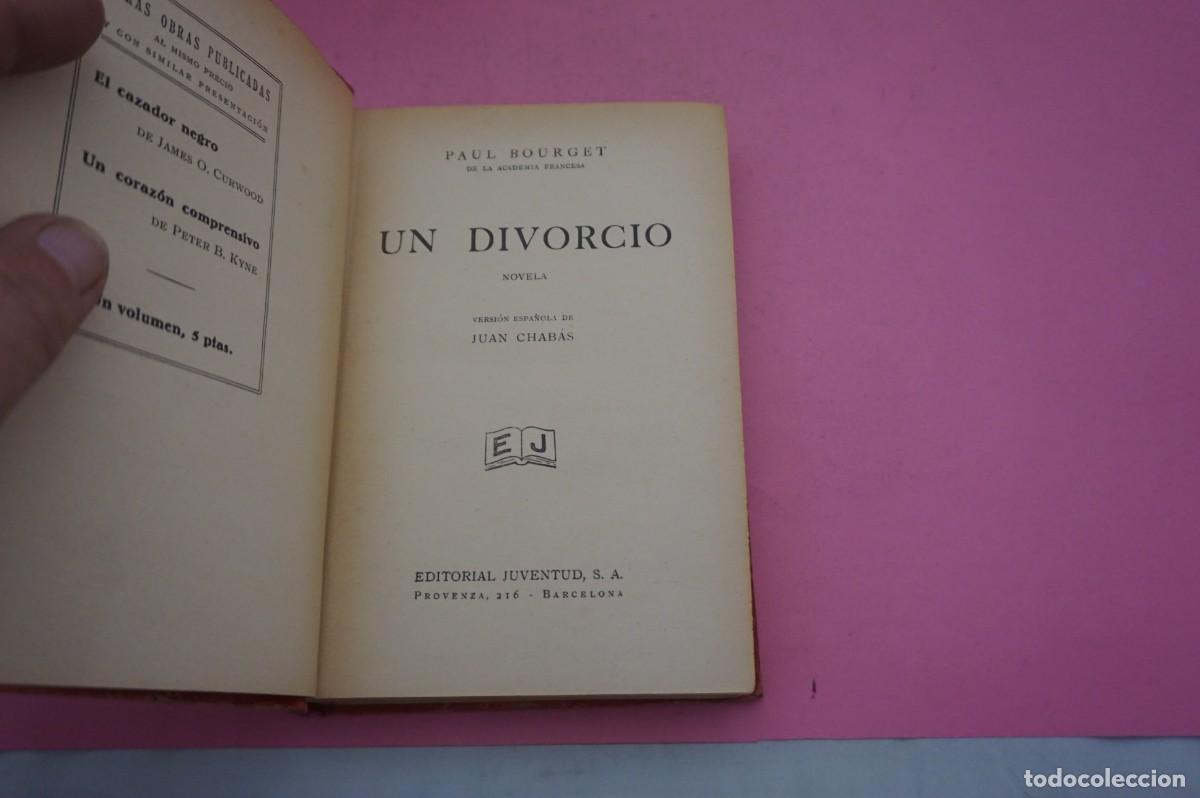Libros: S-H/ UN DIVORCIO - PAUL BOURGET / EDITORIAL JUVENTUD - Foto 2