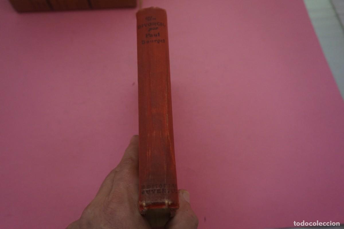 Libros: S-H/ UN DIVORCIO - PAUL BOURGET / EDITORIAL JUVENTUD - Foto 6