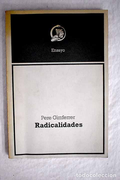 Libros: Radicalidades: Gimferrer, Pere.- Gimferrer, Pere - Foto 1