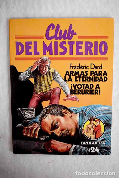 Libros: Armas para la eternidad ; &iexcl;Votad a Berurier!.- Dard, Fr&eacute;d&eacute;ric - Foto 1