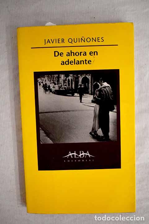 Libros: De ahora en adelante.- Qui&ntilde;ones, Javier - Foto 1