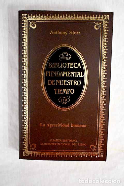 Libros: La agresividad humana.- Storr, Anthony - Foto 1