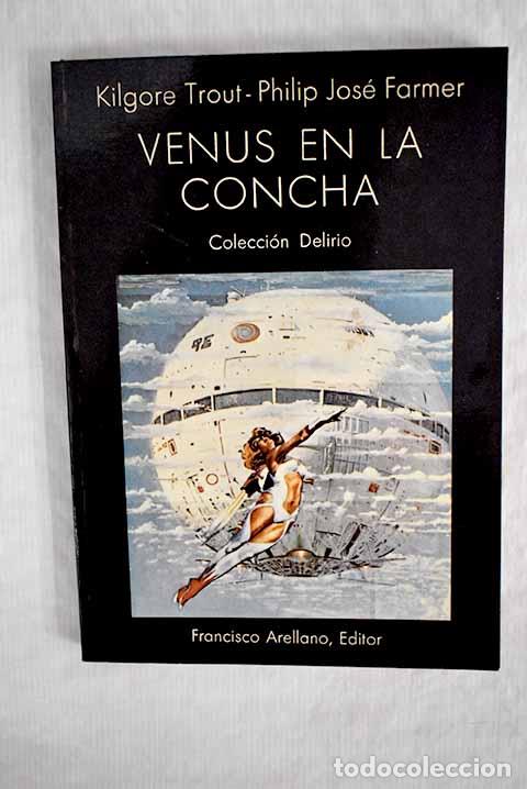 Libros: Venus en la concha: Farmer, Philip Jos&eacute;.- Farmer, Philip Jos&eacute; - Foto 1