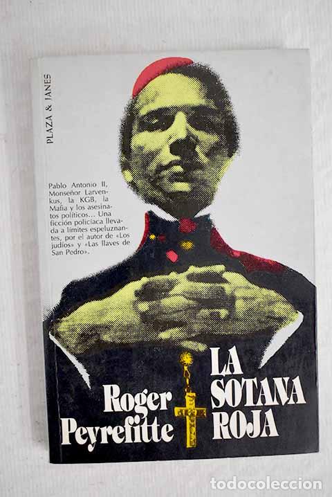 Libros: La sotana roja: Peyrefitte, Roger.- Peyrefitte, Roger - Foto 1