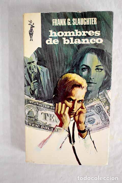 Libros: Hombres de blanco: Slaughter, Frank G..- Slaughter, Frank G. - Foto 1