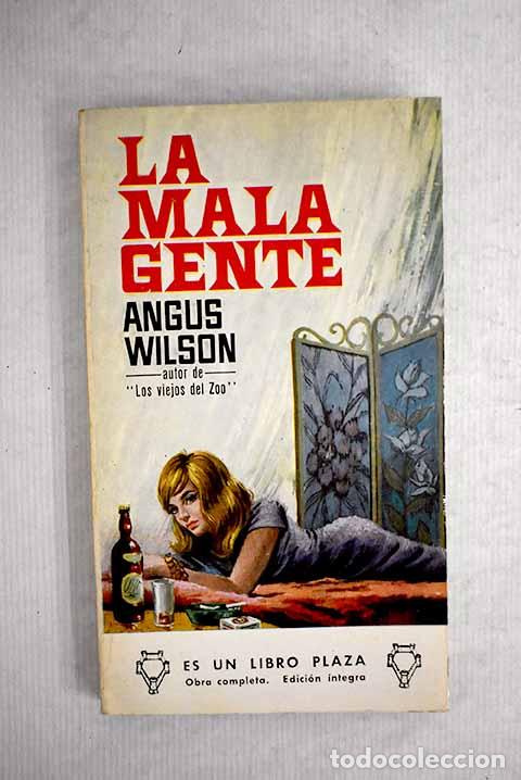Libros: La mala gente: Wilson, Angus.- Wilson, Angus - Foto 1