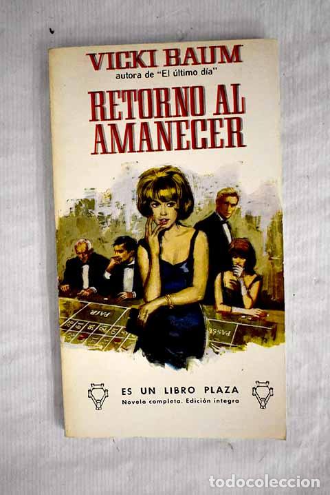Libros: Retorno al amanecer: Baum, Vicki.- Baum, Vicki - Foto 1