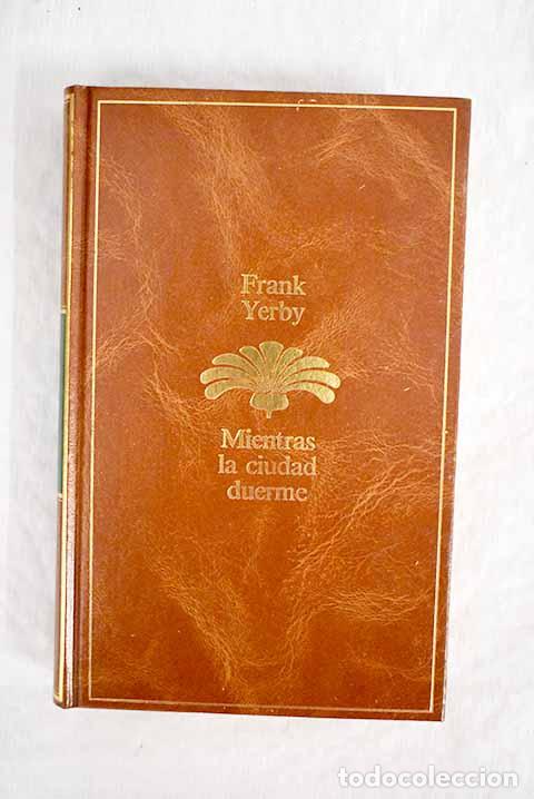 Libros: Mientras la ciudad duerme.- Yerby, Frank - Foto 1