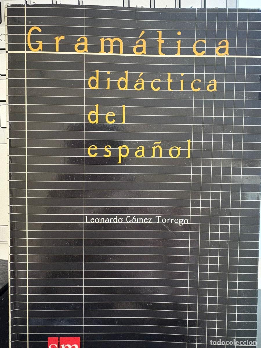 Libros: Did&aacute;ctica del espa&ntilde;ol. Gram&aacute;tica. - Leonardo G&oacute;mez Torrego. TDK45 - Foto 1