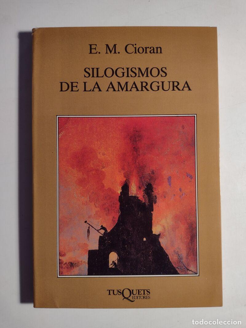 Libros: SILOGISMOS DE LA AMARGURA, E.M. Cioran - Tusquets Editores, 1990 - Marginales, 109- Primera edici&oacute;n