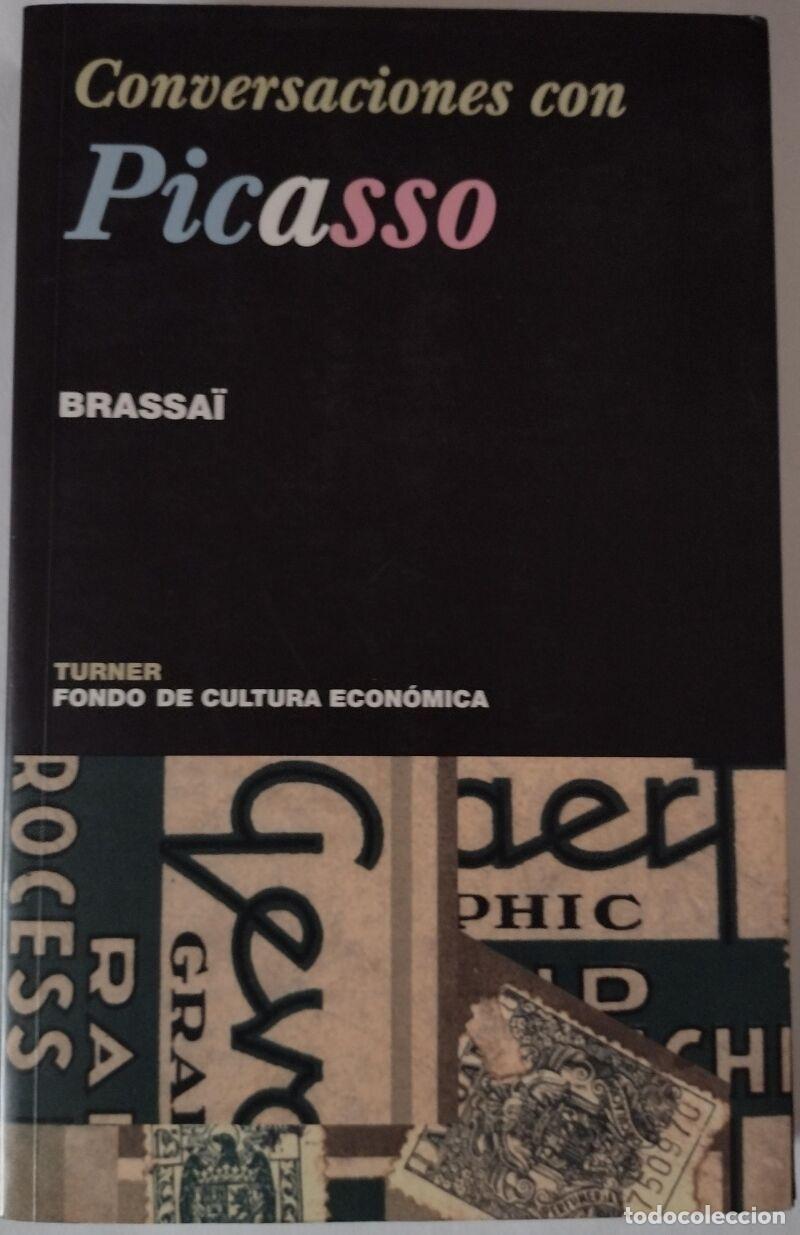 Libros: CONVERSACIONES CON PICASSO, Brassa&iuml; - Turner. Fondo de cultura econ&oacute;mica, 1997 - Col. Noema, 4.