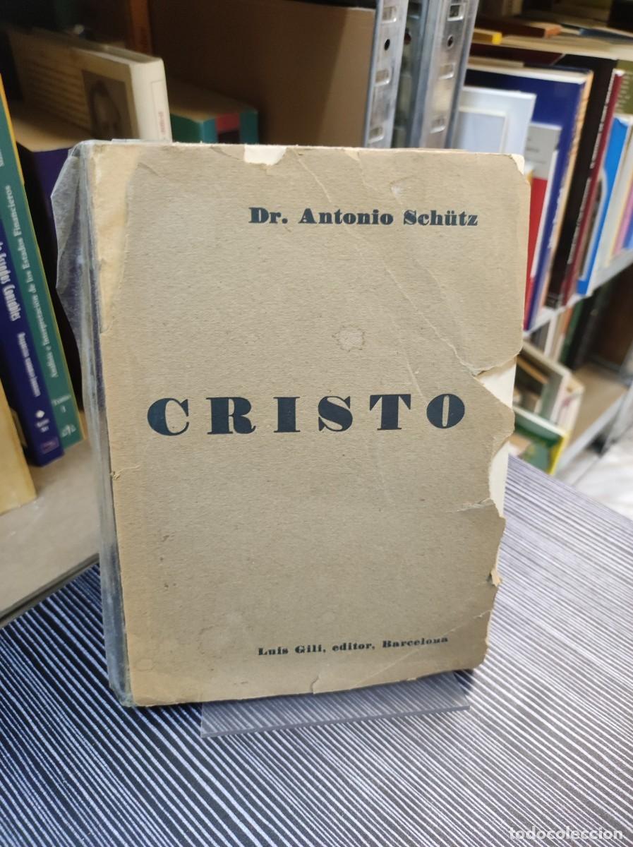 Libros: CRISTO - DR. ANTONIO SCH&Uuml;TZ - LUIS GILI EDITOR - Foto 1
