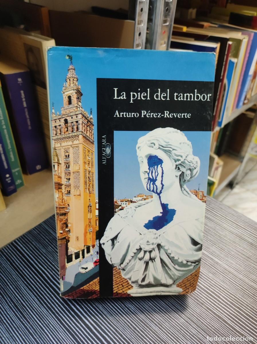 Libros: LA PIEL DEL TAMBOR ARTURO PEREZ REVERTE - Foto 1