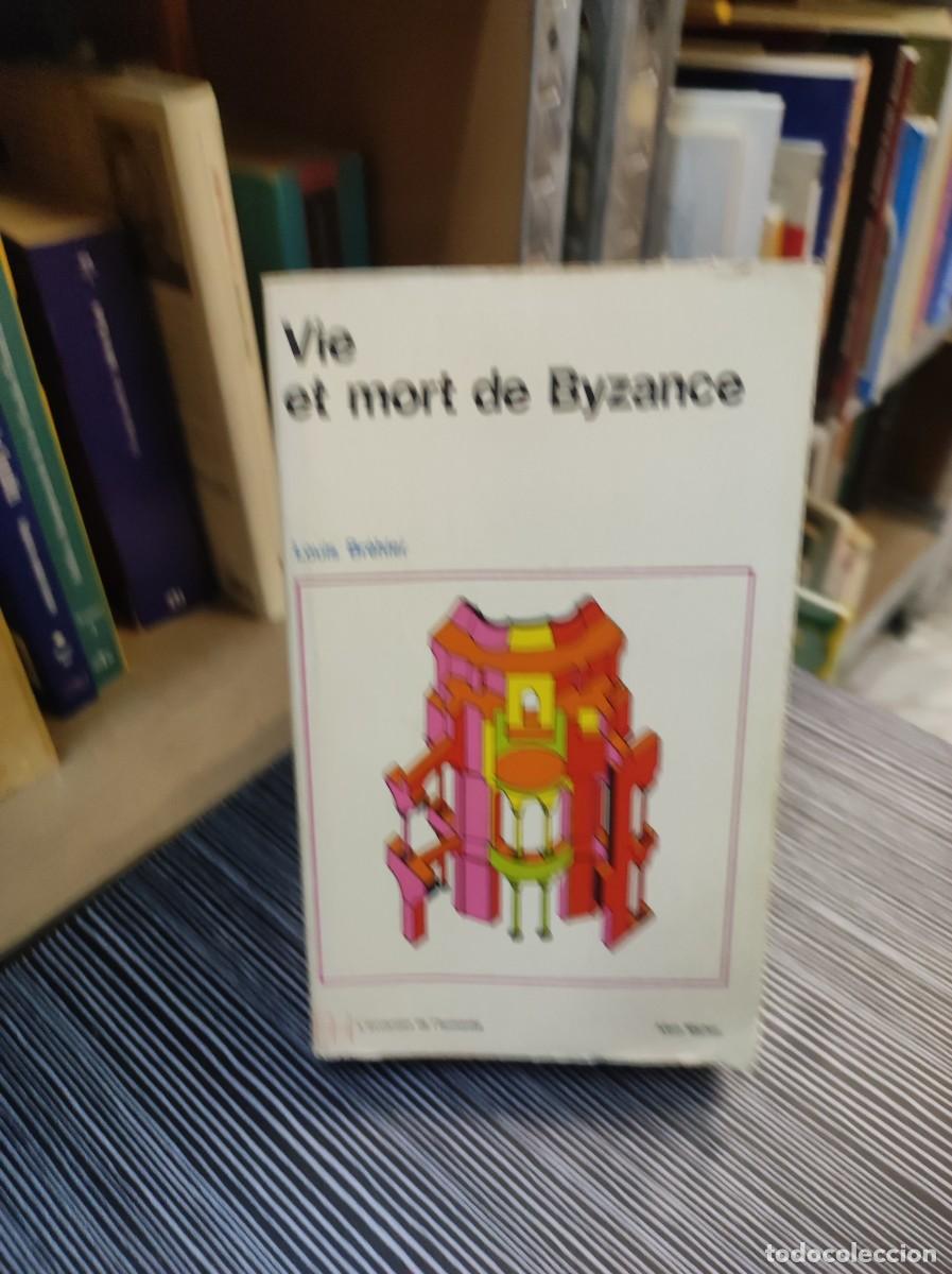 books: VIE ET MORT DE BYZANCE Louis Br&eacute;hier