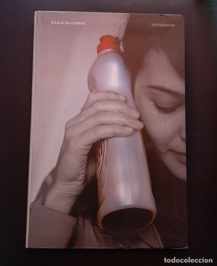 Libros: Eul&agrave;lia Valldosera - Eul&agrave;lia Valldosera. Dependencias - Foto 1