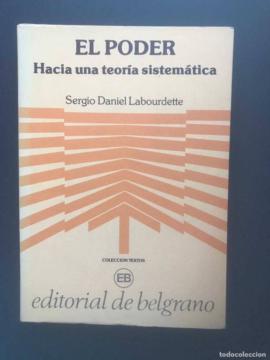 Libros: Sergio Daniel Labourdette - El poder: hacia una teoria sistematica - Foto 1