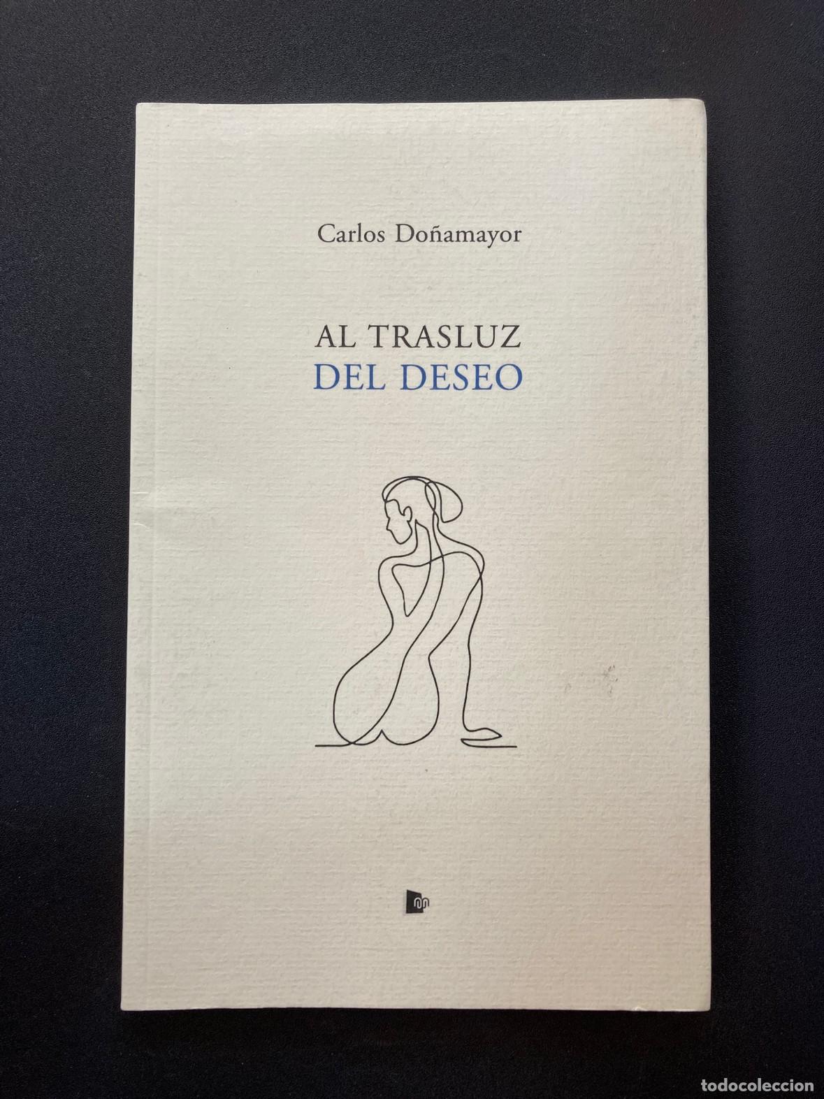 Libros: Carlos Do&ntilde;amayor - Al trasluz del deseo - Foto 1
