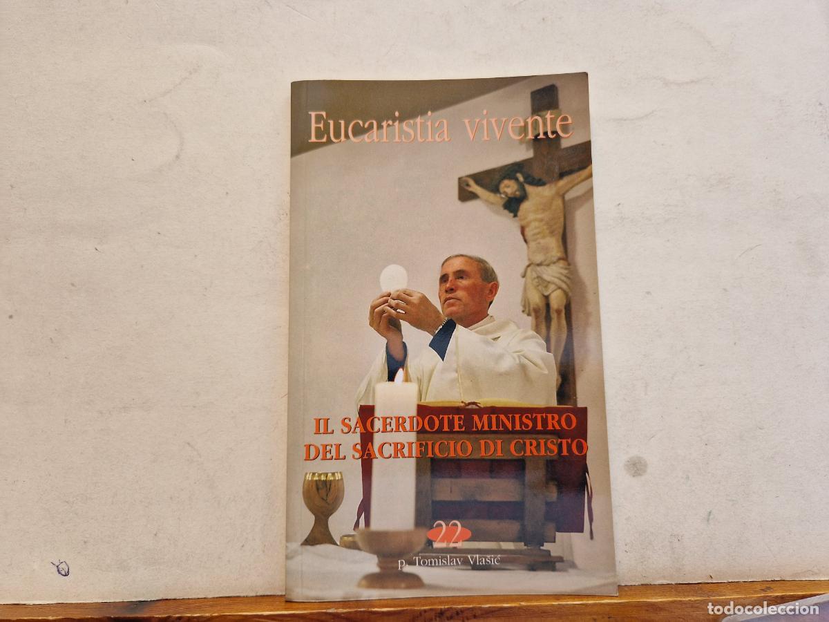Libri di seconda mano: EUCARISTIA VIVIENTE. IL SACERDOTE MINISTRO DEL SACRIFICIO DI CRISTO