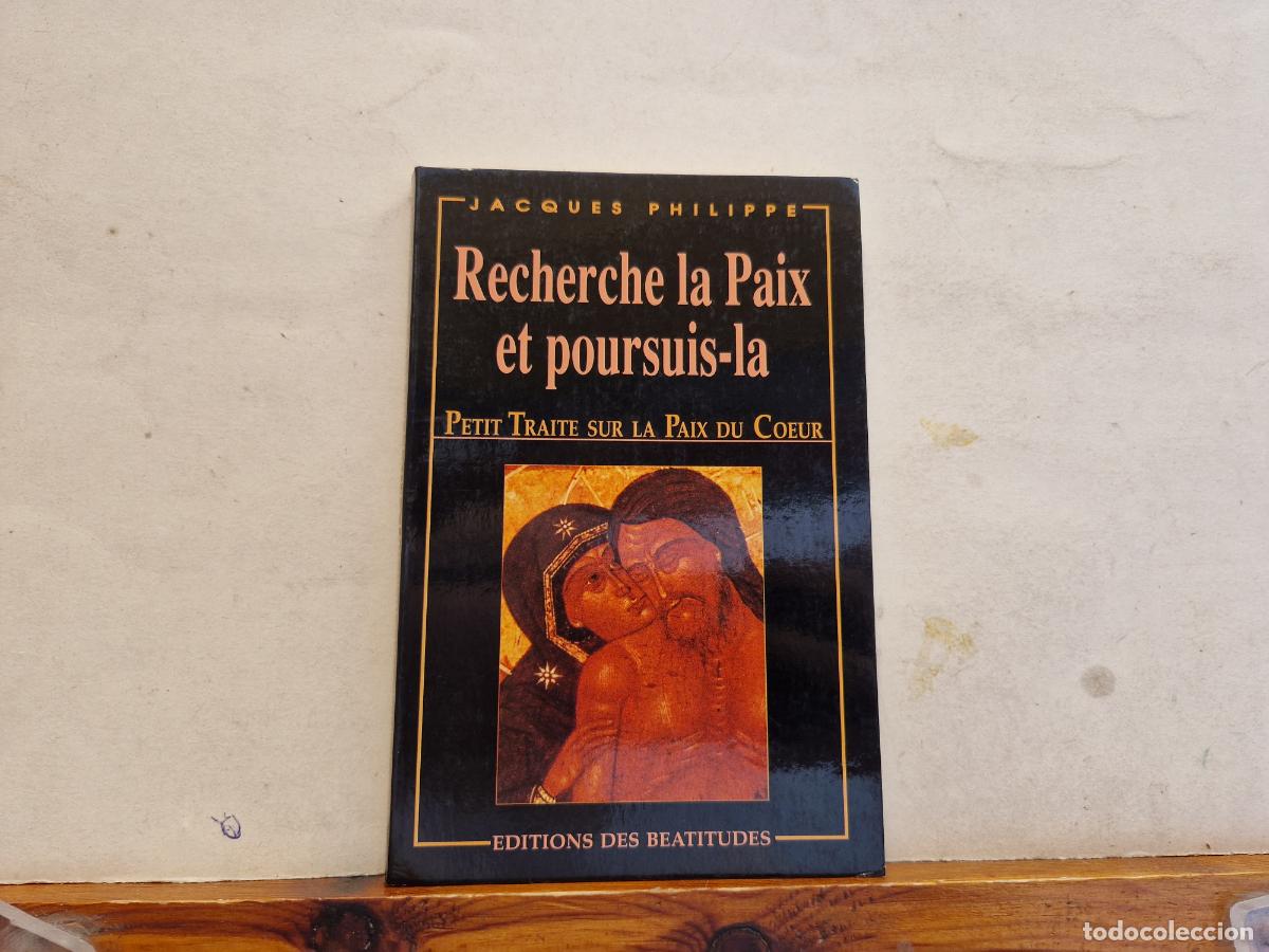 Libros: JACQUES PHILIPPE. RECHERCHE LA PAIX ET POURSUIS-LA. - Foto 1