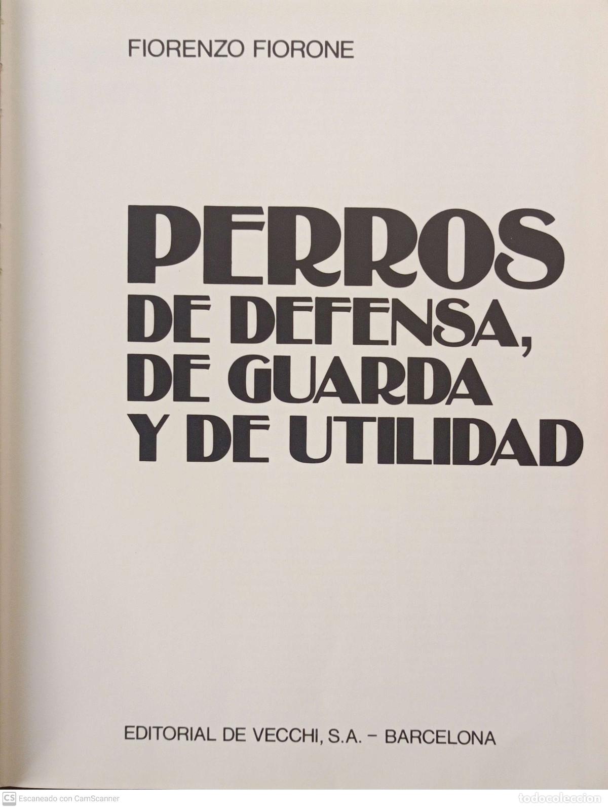 Libros: Perros de defensa, de guarda y de utilidad - Fiorenzo Fiorone - Foto 1