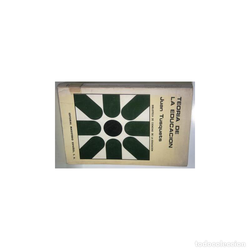 Libros: Teor&iacute;a de la Educaci&oacute;n - TUSQUETS, Juan - Foto 1