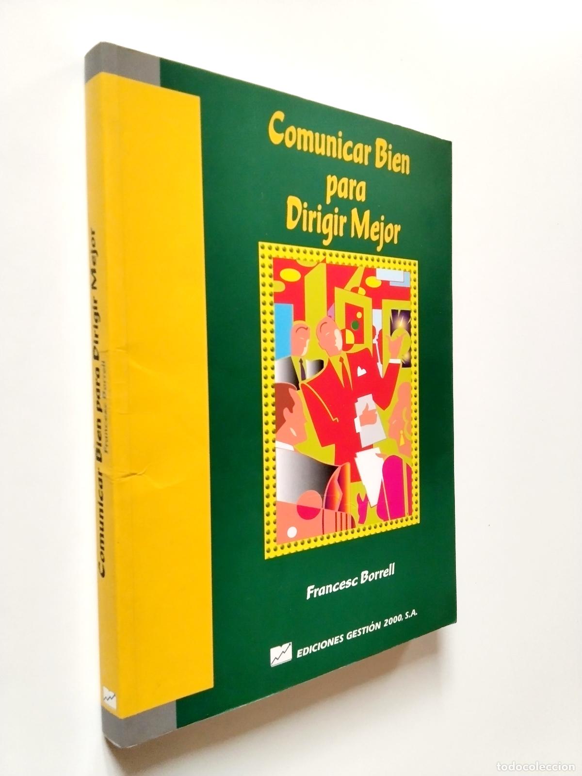 Libros: Francesc Borrell - Comunicar bien para dirigir mejor - Foto 1