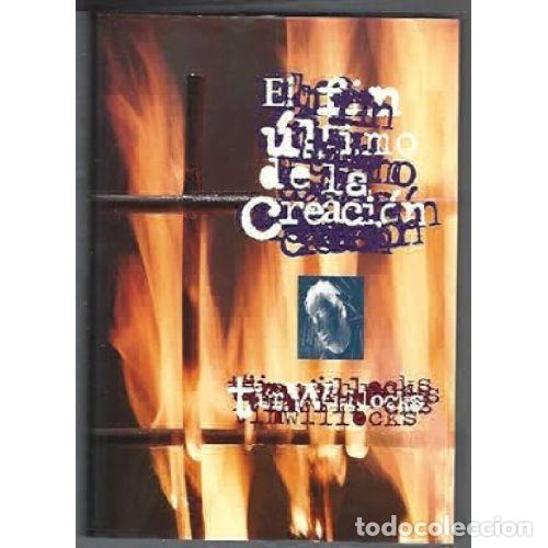 Libros: EL FIN ULTIMO DE LA CREACION - TIM WILLOCKS - Foto 1