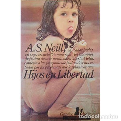 Libros: HIJOS EN LIBERTAD - A. S. NEILL - Foto 1