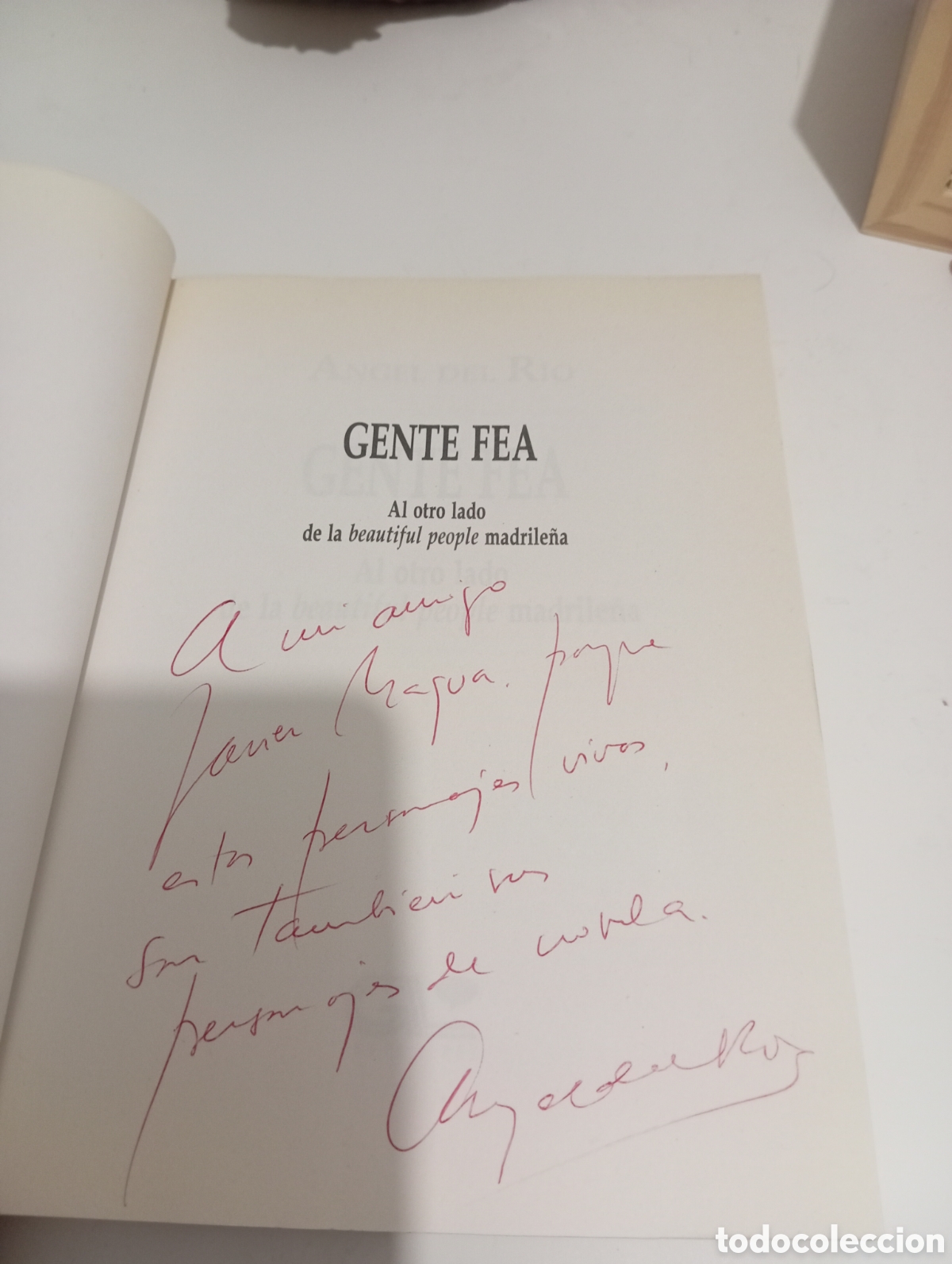 Libros: Gente fea. &Aacute;ngel del R&iacute;o. Firmado - Foto 4