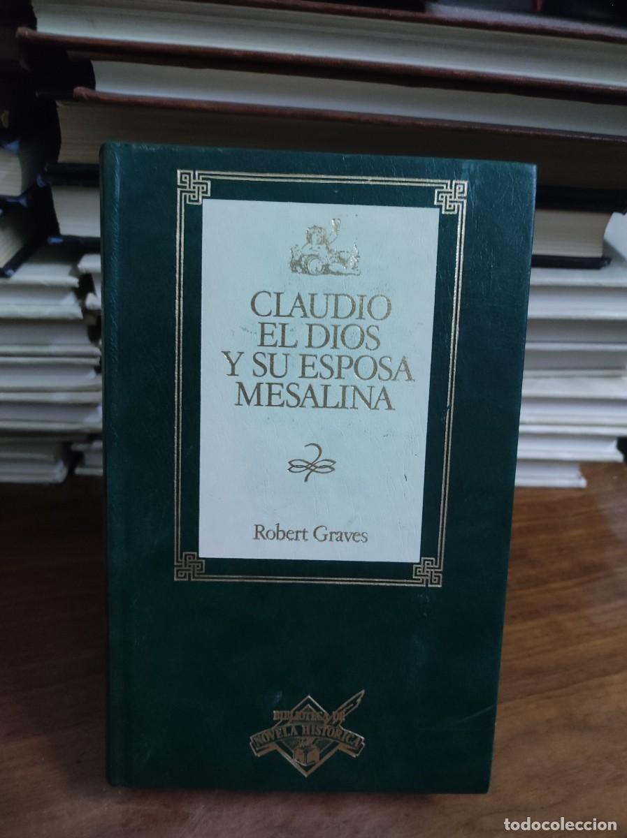 Libros: CLAUDIO EL DIOS Y SU ESPOSA MESALINA ROBERT GRAVES - Foto 1