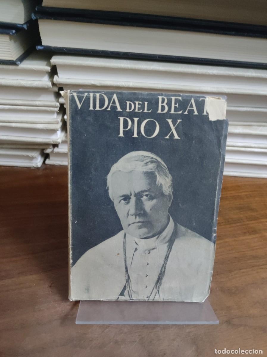Libros: VIDA DEL BEATO PIO X - ALONSO RUEDA, Lorenzo