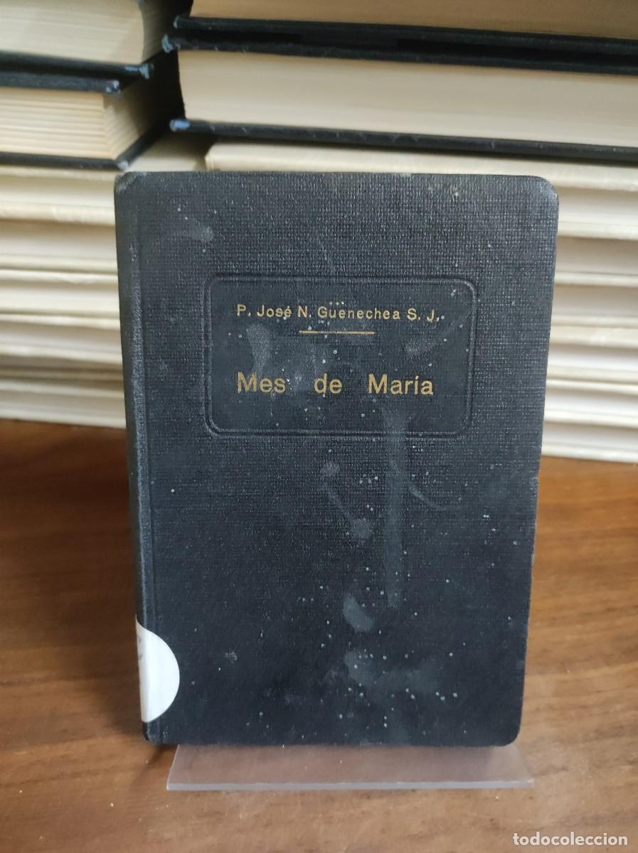 Libros: MES DE MARIA - P. JOSE N. G&uuml;ENECHEA S.J. - Foto 1