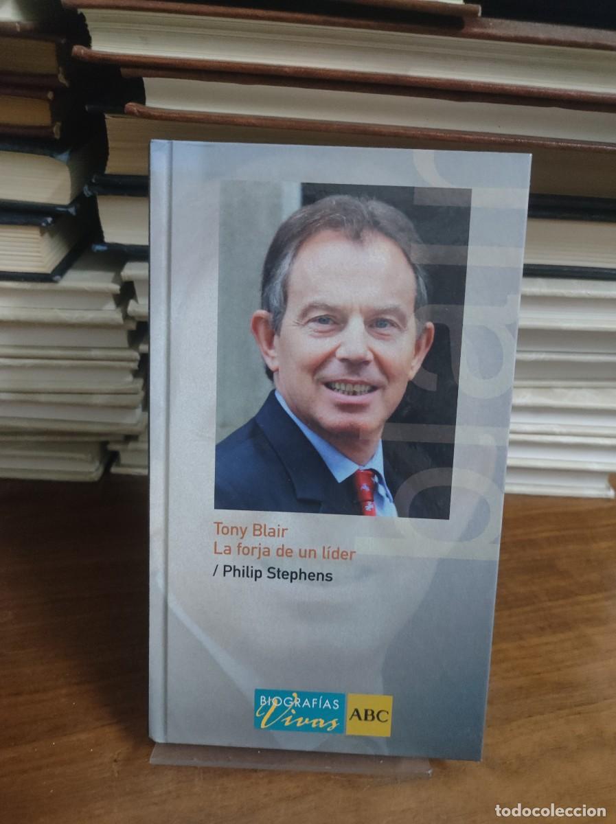 Libros: TONY BLAIR LA FORJA DE UN LIDER PHILIP STEPHENS - Foto 1