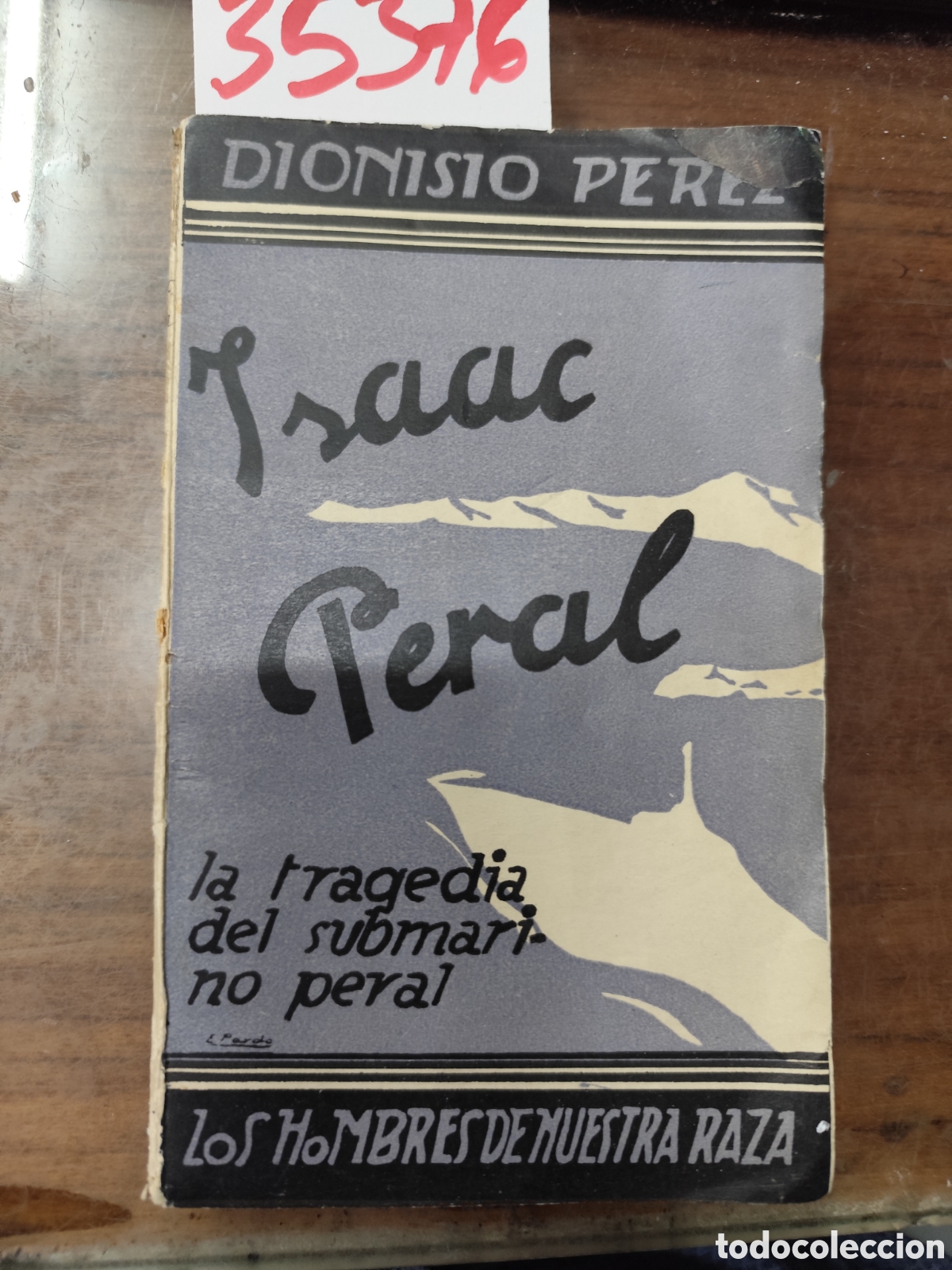 Libros: ISAAC PERAL. La tragedia del submarino Peral - PEREZ,Dionisio. - Foto 1