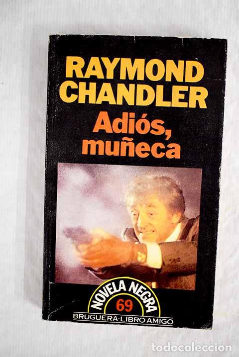 Libros: Adi&oacute;s, mu&ntilde;eca: Chandler, Raymond.- Chandler, Raymond - Foto 1