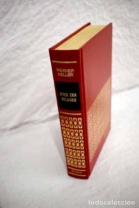 Libros: Ayer era milagro: Keller, Werner.- Keller, Werner - Foto 1